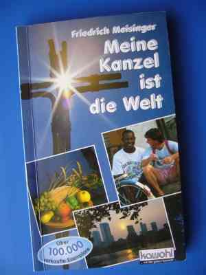 "Meine Kanzel ist die Welt"