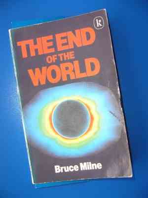 "THE END OF THE WORLD" by Bruce Milne
