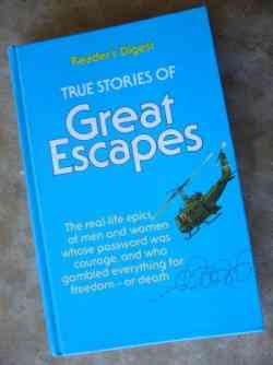 "TRUE STORIES OF GREAT ESCAPES"